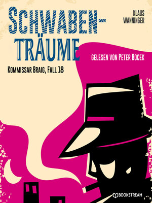 cover image of Schwaben-Träume--Kommissar Braig, Fall 18 (Ungekürzt)